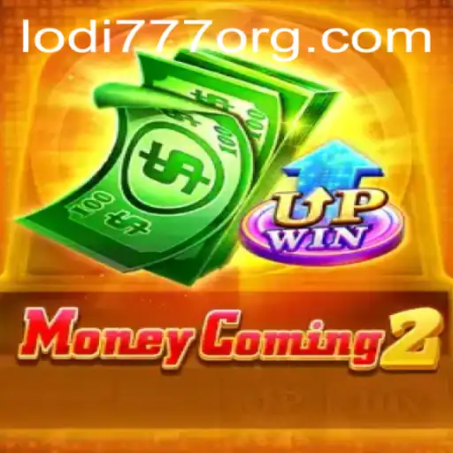 Exploring the Excitement of MoneyComing2 and the Rise of Lodi777