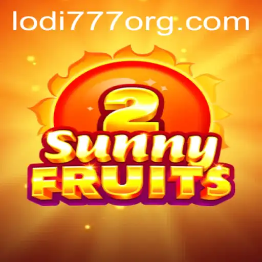 SunnyFruits2: Dive into the Vibrant World of Lodi777